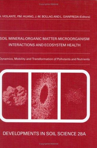 Cover for Soil Mineral-Organic Matter-Microorganism Interactions and Ecosystem Health 