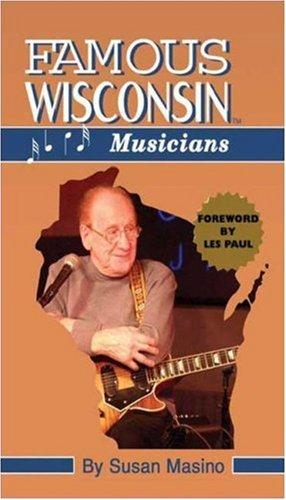 Cover for Famous Wisconsin Musicians (Famous Wisconsin)