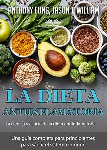 Cover for La dieta antiinflamatoria - La ciencia y el arte de la dieta antiinflamatoria