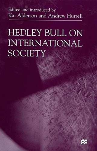 Cover for Hedley Bull on International Society