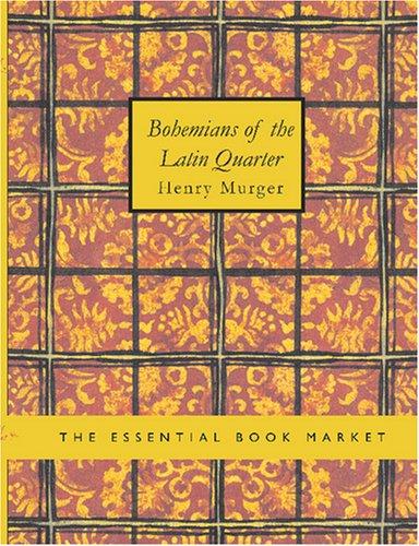 Cover for Bohemians of the Latin Quarter (Large Print Edition)