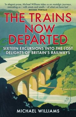 Cover for Trains Now Departed