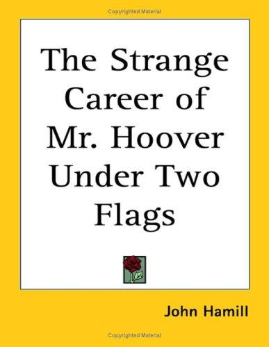 Cover for The Strange Career of Mr. Hoover Under Two Flags