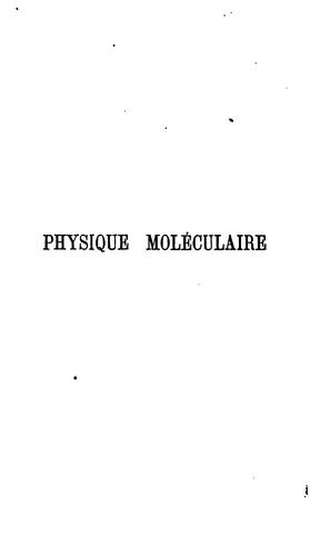 Cover for Physique moléculaire: ses conquêtes, ses phénomènes et ses applications : résumé des travaux ...