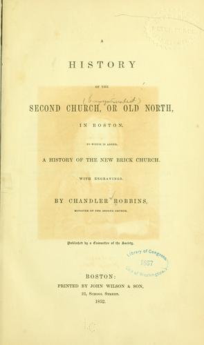 Cover for A history of the Second Church, or Old North, in Boston