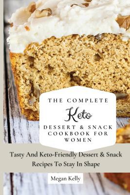 Cover for Complete KETO Dessert and Snack Cookbook for Women