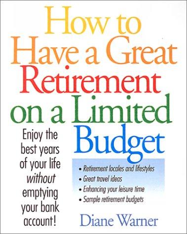 Cover for How to Have a Great Retirement on a Limited Budget