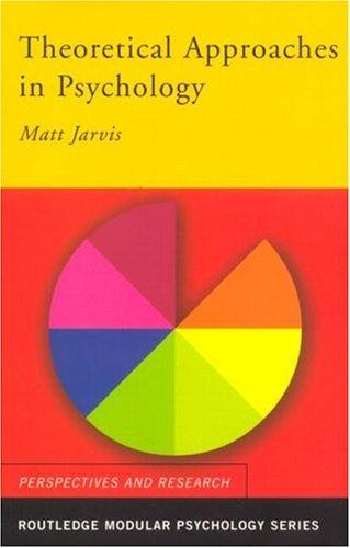 Cover for Theoretical Approaches in Psychology (Approaches and Research. Modular Psychology)