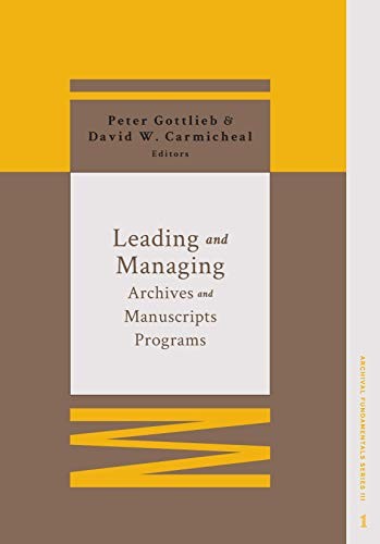 Cover for Leading and managing archives and manuscripts programs