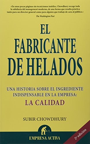 Cover for El Fabricante De Helados/ the Ice Cream Maker: Una Historia Sobre El Ingrediente Indispensable En La Empresa