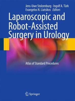 Cover for Laparoscopic And Robotassisted Surgery In Urology Atlas Of Standard Procedures