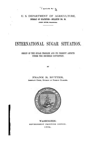Cover for International Sugar Situation: Origin of the Sugar Problem and Its Present Aspects Under the ...