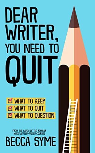 Cover for Dear Writer, You Need to Quit