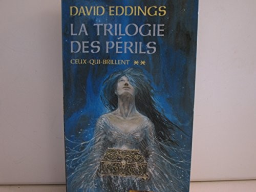 Cover for La trilogie des périls. 2. Ceux-qui-brillent