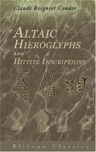 Cover for Altaic Hieroglyphs and Hittite Inscriptions