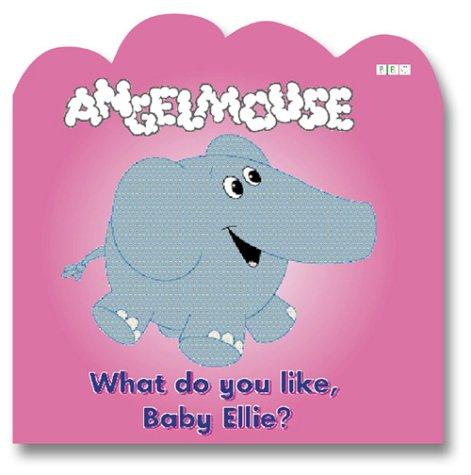 Cover for What Do You Like Baby Ellie?