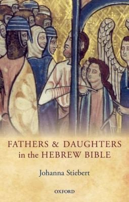 Cover for Fathers And Daughters In The Hebrew Bible