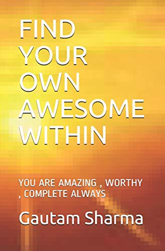 Cover for FIND YOUR OWN AWESOME WITHIN