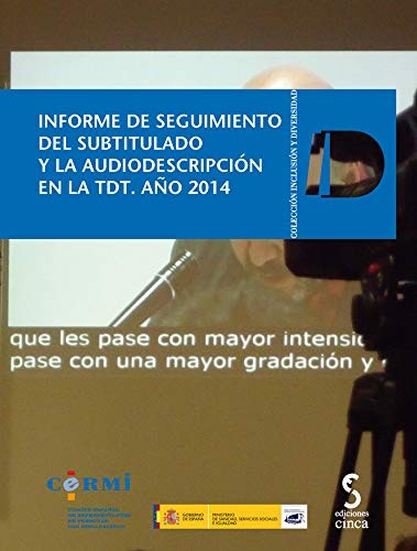 Cover for Informe de seguimiento del subtitulado y la audiodescripción en la TDT. Año 2014