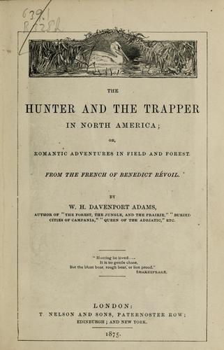 Cover for The hunter and the trapper in North America