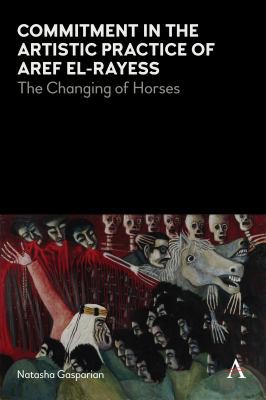 Cover for Commitment in the Artistic Practice of Aref El-Rayess