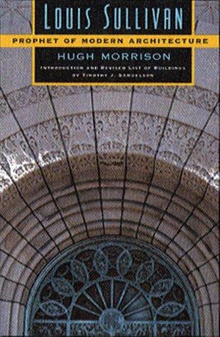 Cover for Louis Sullivan, prophet of modern architecture
