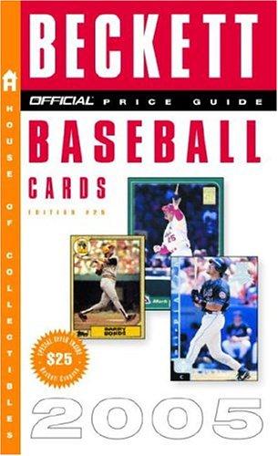Cover for The Official Beckett Price Guide to Baseball Cards 2005 Edition #25 (Official Price Guide to Baseball Cards)