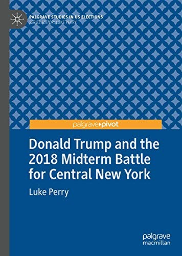 Cover for Donald Trump and the 2018 Midterm Battle for Central New York