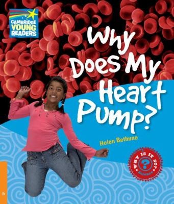 Cover for Why Does My Heart Pump Level 6 Factbook