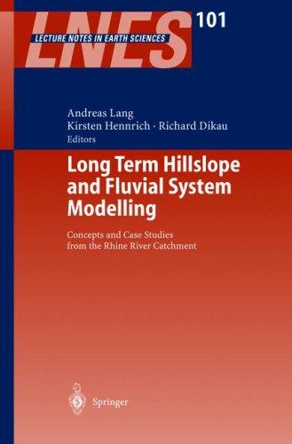 Cover for Long Term Hillslope and Fluvial System Modelling