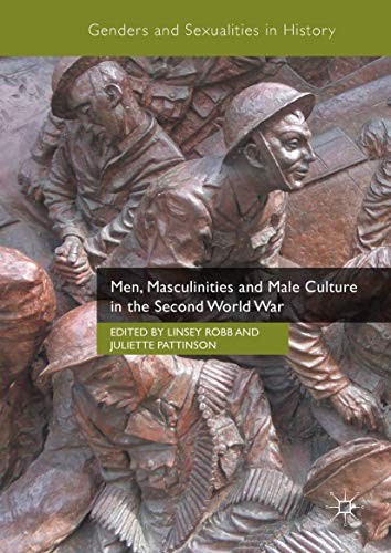 Cover for Men, Masculinities and Male Culture in the Second World War