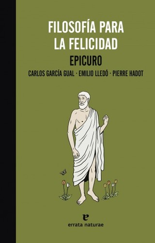 Cover for Filosofía para la felicidad. Epicuro