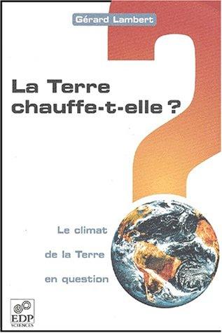 Cover for La Terre chauffe-t-elle ? 