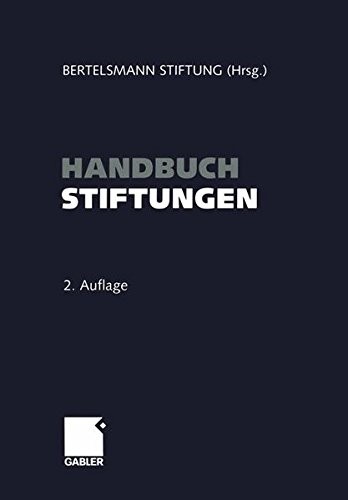 Cover for Handbuch Stiftungen: Ziele ― Projekte ― Management ― Rechtliche Gestaltung (German Edition)
