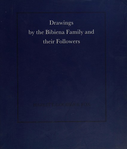 Cover for Drawings by the Bibiena family and their followers.