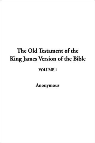 Cover for The Old Testament of the King James Version of the Bible (Old Testament of the King James Version)