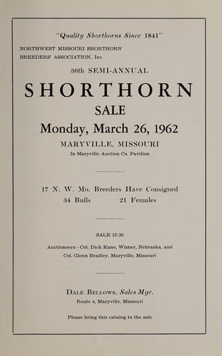 Cover for "Quality shorthorns since 1841," Northwest Missouri Shorthorn Breeders' Association, Inc., 36th semi-annual shorthorn sale, Monday, March 26, 1962, Maryville, Missouri, in Maryville Auction Co. pavilion