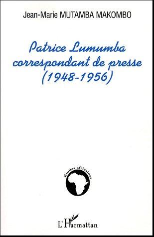Cover for Patrice Lumumba, correspondant de presse, 1948-1956