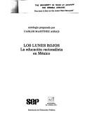 Cover for Los Lunes rojos: La educacion racionalista en Mexico