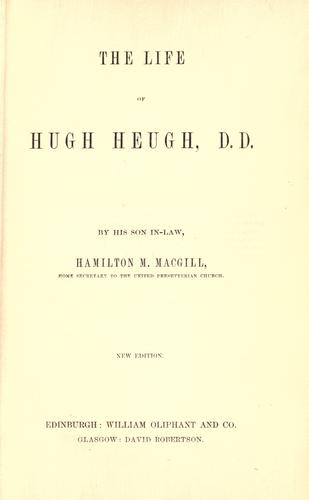 Cover for The life of Hugh Heugh, D.D..