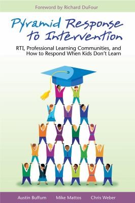 Cover for Pyramid Response To Intervention Rti Professional Learning Communities And How To Respond When Kids Dont Learn