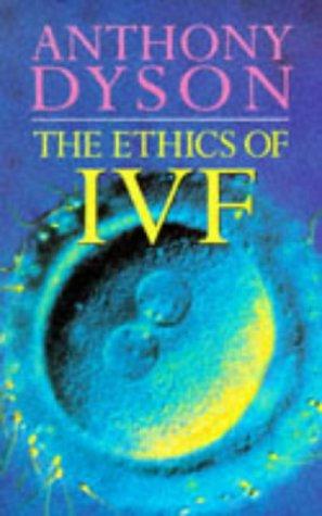 Cover for The ethics of IVF