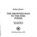 Cover for The drowned man to the fish