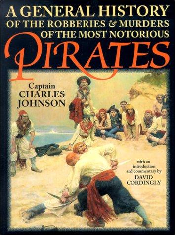 Cover for A General History of the Robberies and Murders of the  Most Notorious Pirates