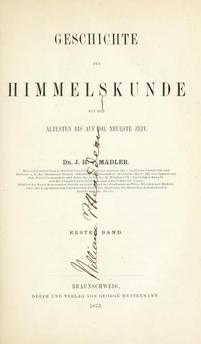 Cover for Geschichte der Himmelskunde von der ältesten bis auf die neueste Zeit