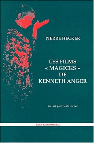 Cover for Les films "magicks" de Kenneth Anger (Classiques de l'Avant-Garde) (French Edition)