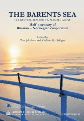 Cover for The Barents Sea Ecosystem Resources Management Half A Century Of Russiannorwegian Cooperation