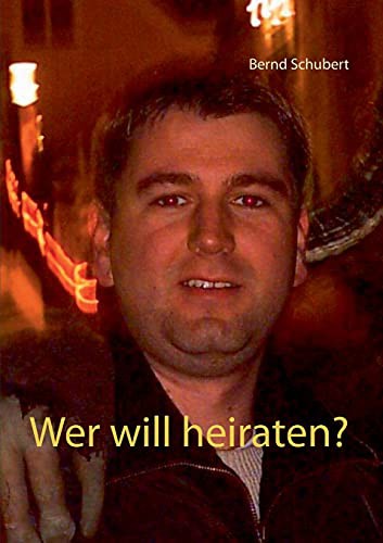 Cover for Wer will heiraten?