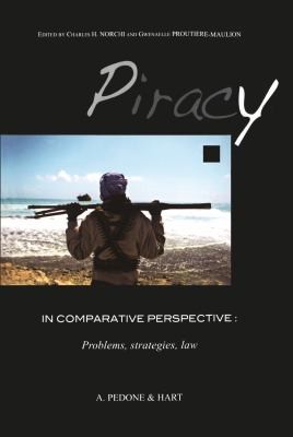 Cover for Piracy In Comparative Perspective Problems Strategies Law