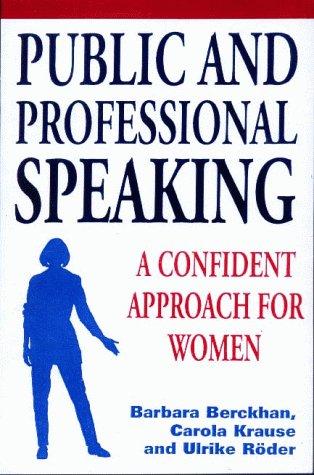 Cover for Public and Professional Speaking; A Confident Approach for Women